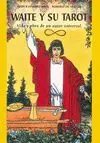 WAITE Y SU TAROT: VIDA Y OBRA DE UN AUTOR UNIVERSAL WAITE Y SU TAROT: VIDA Y OBRA DE UN AUTOR UNIVERSAL