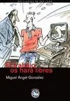 EL TRABAJO OS HARA LIBRES
