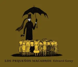 LOS PEQUEÑOS MACABROS LOS PEQUEÑOS MACABROS