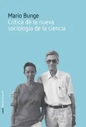 CRÍTICA DE LA NUEVA SOCIOLOGÍA DE LA CIENCIA CRÍTICA DE LA NUEVA SOCIOLOGÍA DE LA CIENCIA