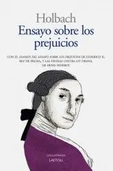 ENSAYO SOBRE LOS PREJUICIOS : INFLUENCIA DE LAS IDEAS SOBRE LA MORAL Y LA FELICIDAD DE LOS HOMBRES