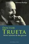 DOCTOR TRUETA: HÉROE ANÓNIMO DE DOS GUERRAS