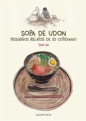 SOPA DE UDON: PEQUEÑOS RELATOS DE LO COTIDIANO