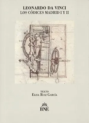 LEONARDO DA VINCI. LOS CÓDICES MADRID I Y II