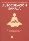 AUTOCURACION SAHAJA: EL PODER DE CURARTE CON TU PROPIA ENERGÍA