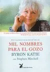 MIL NOMBRES PARA EL GOZO: VIVIR EN ARMONÍA CON LAS COSAS TAL COMO SON MIL NOMBRES PARA EL GOZO: VIVIR EN ARMONÍA CON LAS COSAS TAL COMO SON