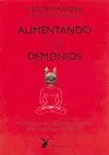 ALIMENTANDO TUS DEMONIOS: ANTIGUA SABIDURÍA PARA RESOLVER TUS CONFLICTOS INTERNOS