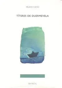 TÍTERES DE DUERMEVELA<BR>