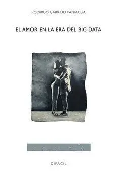 AMOR EN LA ERA DEL BIG DATA, EL