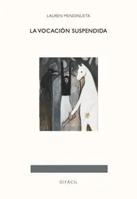 La Vocacion Suspendida
