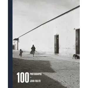 100 PHOTOGRAPHS BY JUAN RULFO