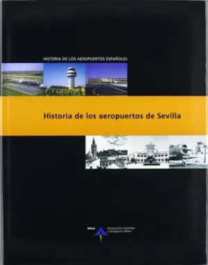 HISTORIA DE LOS AEROPUERTOS DE SEVILLA