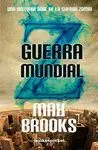 GUERRA MUNDIAL Z: UNA HISTORIA ORAL DE LA GUERRA ZOMBI GUERRA MUNDIAL Z: UNA HISTORIA ORAL DE LA GUERRA ZOMBI