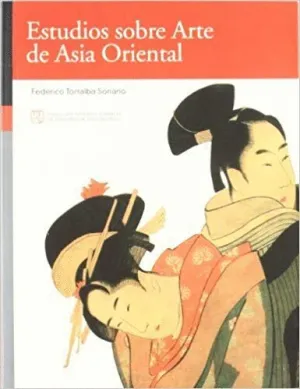 ESTUDIOS SOBRE ARTE DE ASIA ORIENTAL