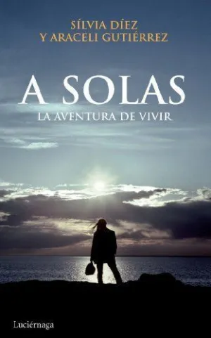 A SOLAS: LA AVENTURA DE VIVIR