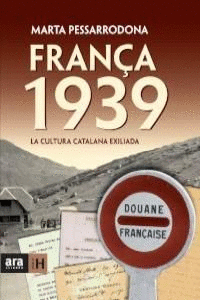 FRANÇA 1939: LA CULTURA CATALANA EXILIADA (CATALÀ)