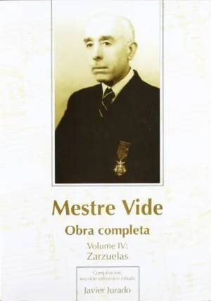 MESTRE VIDE. OBRA COMPLETA. VOL.IV: ZARZUELAS