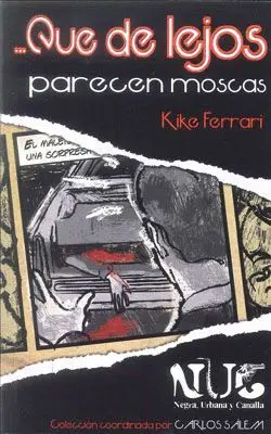 ...QUE DE LEJOS PARECEN MOSCAS