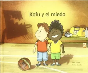 KOFU Y EL MIEDO