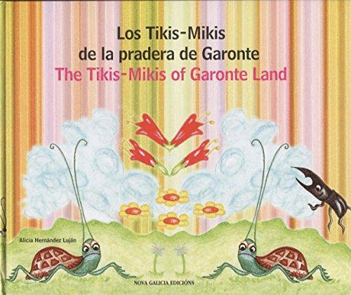 LOS TIKIS-MIKIS DE LA PRADERA DE GARONTE. THE TIKIS-MIKIS OF GARONTE LAND
