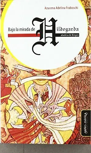 Bajo la Mirada de Hildegarda, Abadesa de Bingen