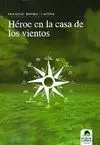 HEROE EN LA CASA DE LOS VIENTOS