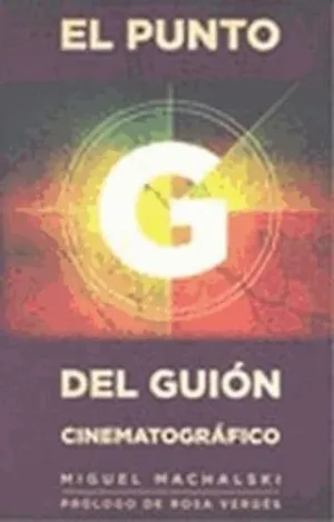 El Punto G del Guion Cinematografico