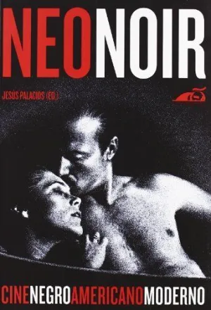 Neonoir: Cine Negro Norteamericano Moderno.