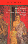 PARIS - NUEVA YORK - PARIS: VIAJE AL MUNDO DE LAS ARTES Y LAS IMÁGENES