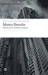 MARTIN DRESSLER: HISTORIA DE UN SOÑADOR AMERICANO