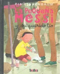 LA PEQUEÑA MESSI Y SU QUERIDO TIO