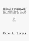 BOSCAN Y GARCILASO: SU AMISTAD Y EL RENACIMIENTO EN ESPAÑA