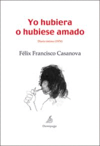 YO HUBIERA O HUBIESE AMADO: DIARIO ÍNTIMO (1974)