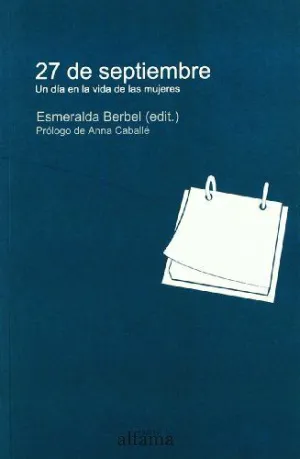 27 DE SEPTIEMBRE: UN DÍA EN LA VIDA DE LAS MUJERES