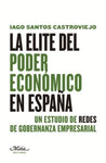 LA ELITE DEL PODER ECONOMICO EN ESPAÑA: UN ESTUDIO DE REDES DE GOBERNANZA EMPRESARIAL