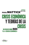 CRISIS ECONOMICA Y TEORIAS DE LA CRISIS: <BR>