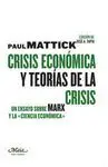 CRISIS ECONOMICA Y TEORIAS DE LA CRISIS: <BR>