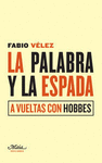 LA PALABRA Y LA ESPADA: A VUELTAS CON HOBBES