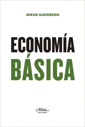 ECONOMÍA BÁSICA: UN MANUAL DE ECONOMÍA POLÍTICA ECONOMÍA BÁSICA: UN MANUAL DE ECONOMÍA POLÍTICA