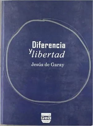 DIFERENCIA Y LIBERTAD