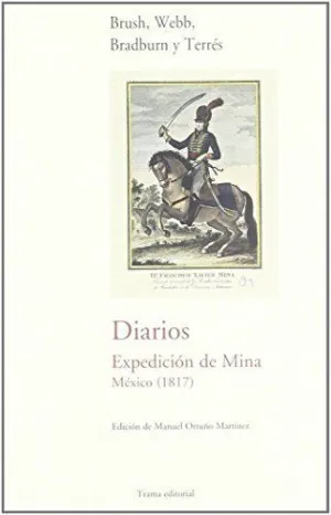 DIARIOS: EXPEDICIÓN DE MINA, MÉXICO 1817