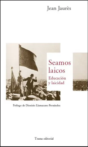 SEAMOS LAICOS: EDUCACIÓN Y LAICIDAD.