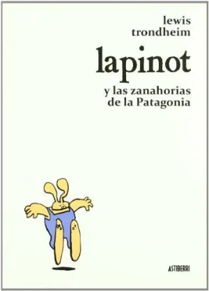 LAPINOT Y LAS ZANAHORIAS DE LA PATAGONIA