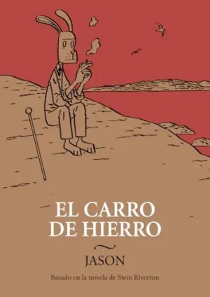 EL CARRO DE HIERRO: BASADO EN UNA NOVELA DE STEIN RIVERTON