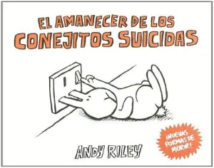 EL AMANECER DE LOS CONEJITOS SUICIDAS: ¡NUEVAS FORMAS DE MORIR!