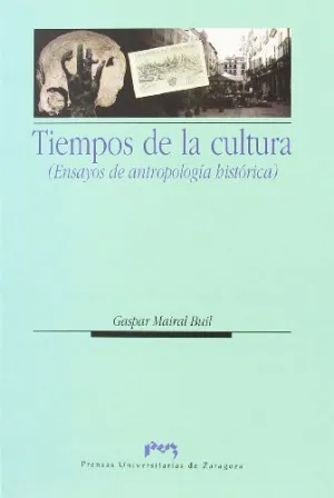 TIEMPOS DE LA CULTURA. (ENSAYOS DE ANTROPOLOG?A HIST?RICA)