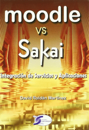 MOODLE VS SAKAI. INTEGRACION DE SERVICIOS Y APLICACIONES