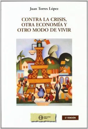 CONTRA LA CRISIS, OTRA ECONOMIA Y OTRO MODO DE VIVIR
