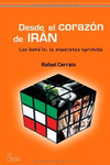 DESDE EL CORAZON DE IRAN: LOS BAHÁ'ÍS: LA ESPERANZA OPRIMIDA