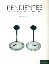 PENDIENTES. 500 CREACIONES ARTISTICAS DE TODO EL MUNDO
